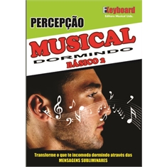 02- PERCEPÇÃO MUSICAL - Básico 2 - Aprenda Dormindo